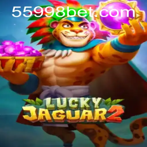 Descubra o Mundo do Jogo Luckyjaguar2 e a Plataforma 5998BET.com